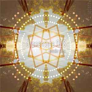 Cousin Silas - Dronescape 008 FLAC