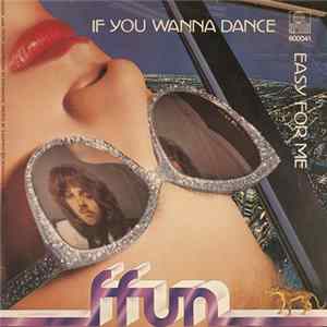 Ffun - If You Wanna Dance / Easy For Me FLAC
