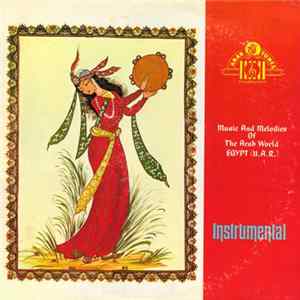 Unknown Artist - Music And Melodies Of The Arab World Egypt (U.A.R.) Instrumental FLAC