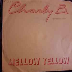 Charly B. - Mellow Yellow / Rock Your Baby FLAC