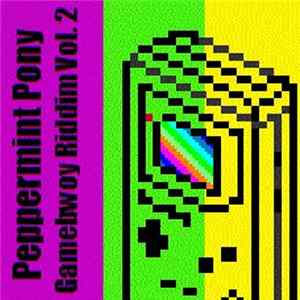 Peppermint Pony - Gamebwoy Riddim Vol. 2 FLAC