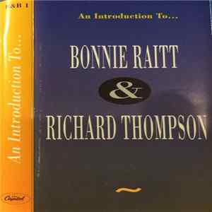 Bonnie Raitt, Richard Thompson - An Introduction To... Bonnie Raitt & Richard Thompson FLAC