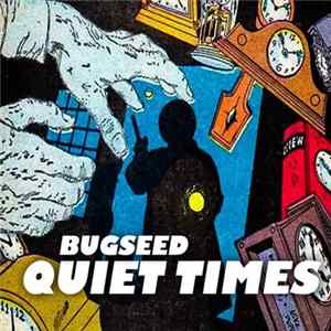 Bugseed - Quiet Times FLAC
