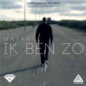 Matarr - Ik Ben Zo FLAC