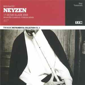Neyzen - 17 Seçme Klasik Eser - The Music Instrumental Collection Vol. II FLAC