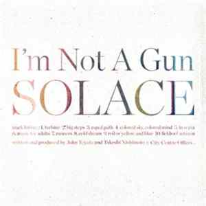I'm Not A Gun - Solace FLAC