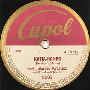 Carl Jularbos Kvartett Med Eberhardt Jularbo - Katja-Hambo / Vid Källsjön FLAC