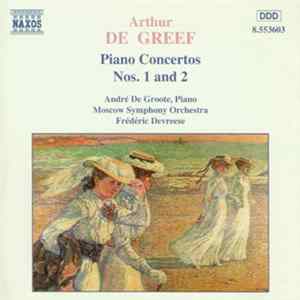 Arthur De Greef – André De Groote, Moscow Symphony Orchestra, Frédérik Devreese - Piano Concertos Nos. 1 And 2 FLAC