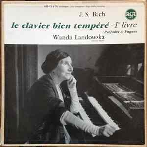 J.S. Bach - Wanda Landowska - Le Clavier Bien Tempéré 1er Livre Préludes & Fugues FLAC