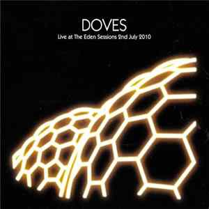 Doves - Live At The Eden Sessions 2nd July 2010 FLAC
