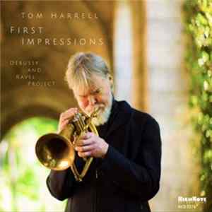 Tom Harrell - First Impressions FLAC
