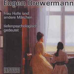 Eugen Drewermann - Frau Holle und andere Märchen tiefenpsychologisch gedeutet FLAC