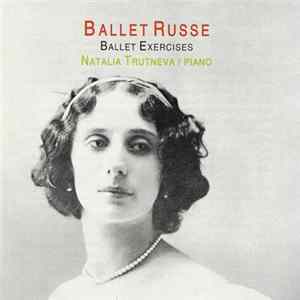 Natalia Trutneva - Ballet Russe FLAC