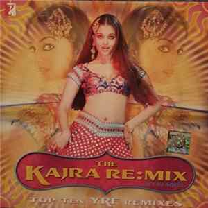 Various - The Kajra Re:Mix - Top Ten YRF Remixes FLAC