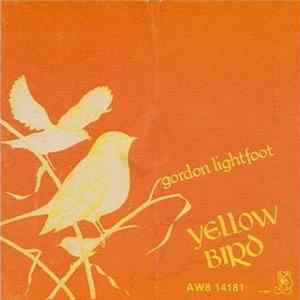 Gordon Lightfoot - Yellow Bird FLAC