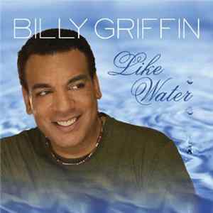Billy Griffin - Like Water FLAC