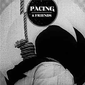 Pacing - Pacing And Friends FLAC