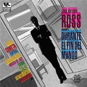 Juan Antonio Ross - Durante El Fin Del Mundo FLAC