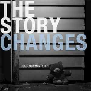 The Story Changes - This Is Your Moment FLAC