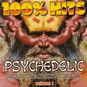 Various - 100% Hits: Psychedelic Volume 1 FLAC