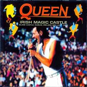 Queen - Irish Magic Castle FLAC