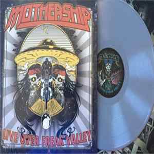 Mothership - Live Over Freak Valley FLAC