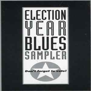 Various - Election Year Blues Sampler FLAC