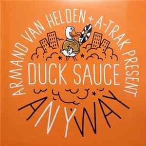 Armand Van Helden + A-Trak Present Duck Sauce - Anyway FLAC