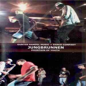 Gunter Hampel Music + Dance Company - Jungbrunnen / Fountain Of Youth FLAC