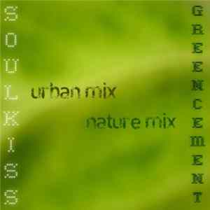 Soul Kiss - Green Cement FLAC