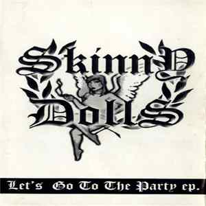 Skinny Dolls - Let's Go To The Party Ep. FLAC
