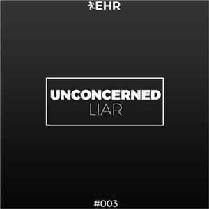 Unconcerned - Liar FLAC
