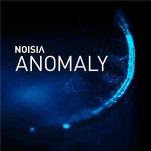 Noisia - Anomaly FLAC