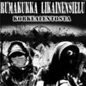 Rumakukka & Likainensielu - Korkealentosta FLAC