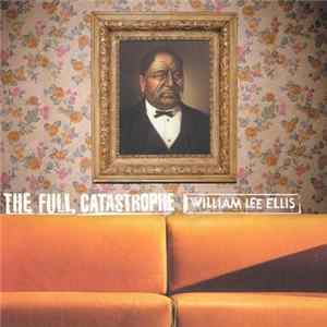 William Lee Ellis - The Full Catastrophe FLAC