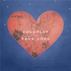 Coldplay - True Love FLAC