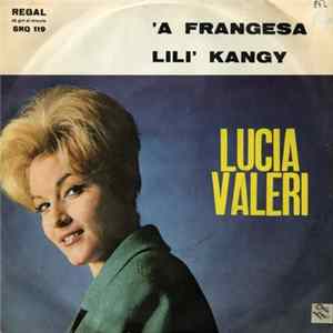 Lucia Valeri - 'A Frangesa / Lilì Kangy FLAC