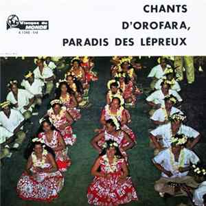Les Lépreux D'Orofara - Chants D'Orofara, Paradis Des Lépreux FLAC
