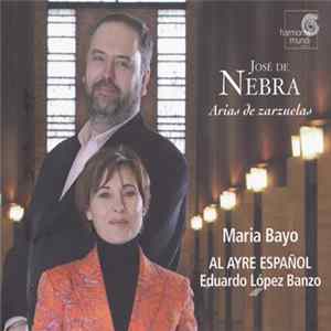 José de Nebra, María Bayo, Al Ayre Español, Luigi Boccherini, Eduardo López Banzo - Arias de Zarzuelas FLAC