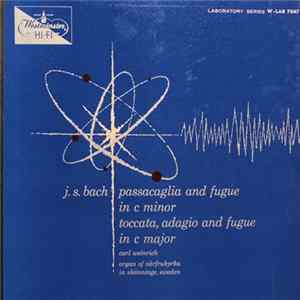 Johann Sebastian Bach - Passacaglia And Fugue In C Minor / Toccata, Adagio And Fugue In C Major FLAC