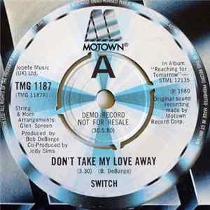 Switch - Don't Take My Love Away FLAC