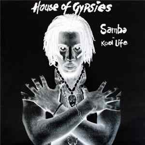 House Of Gypsies - Samba / Kool Life FLAC