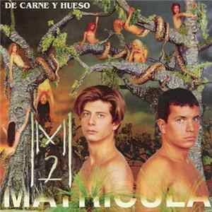 Matricula 2 - De Carne Y Hueso FLAC