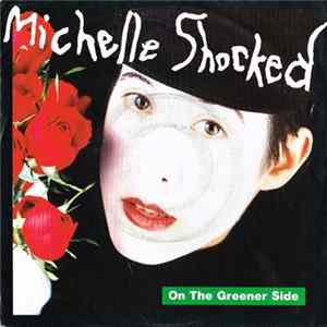 Michelle Shocked - On The Greener Side FLAC