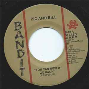 Pic & Bill - You Can Never Go Back FLAC