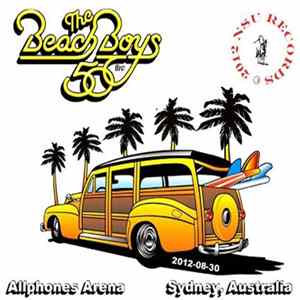 The Beach Boys - Sydney Australia 2012 FLAC