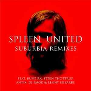 Spleen United - Suburbia Remixes FLAC