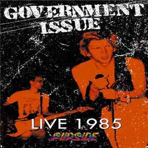 Government Issue - Live 1985 FLAC