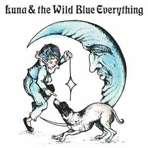 Mat Kerekes - Luna & the Wild Blue Everything FLAC