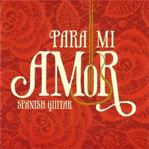 Juan Valencia - Para Mi Amor (Spanish Guitar) FLAC